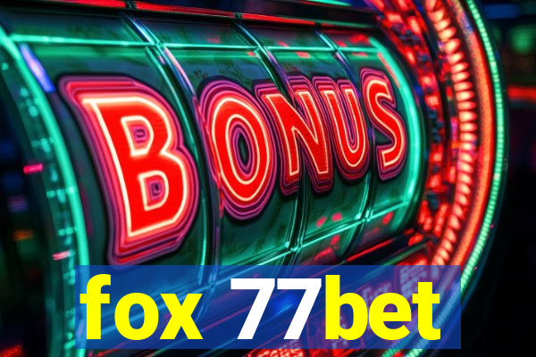 fox 77bet